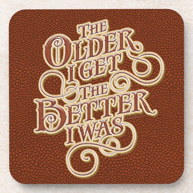 Older Better Coaster (Front)