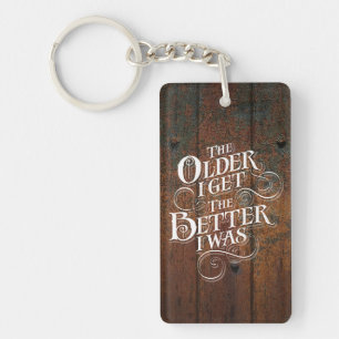 Older Better Keychain