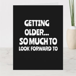 OLDER- COLONOSCOPIES FUNNY BIRTHDAY Greeting Card