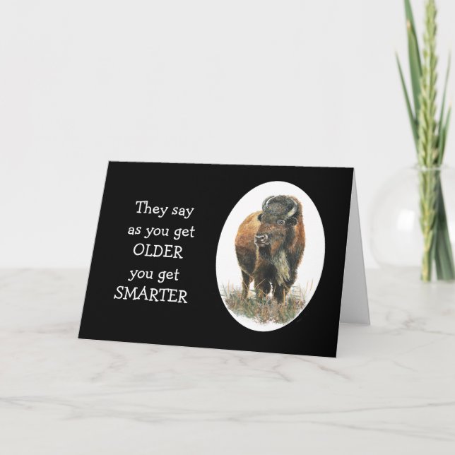 Older gets Smarter Birthday Buffalo Bison Bull Card (Front)