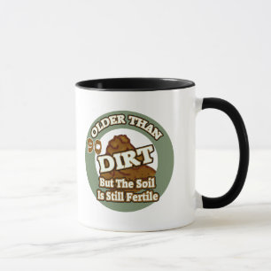 Older Than Dirt 90th Birthday Gifts Mug