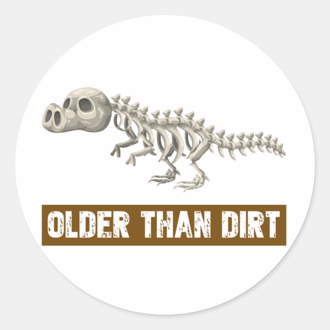 Older than dirt classic round sticker (Front)