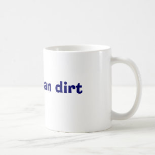Older than dirt coffee mug