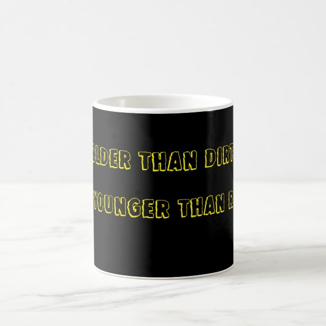 Older than dirt mug (Center)