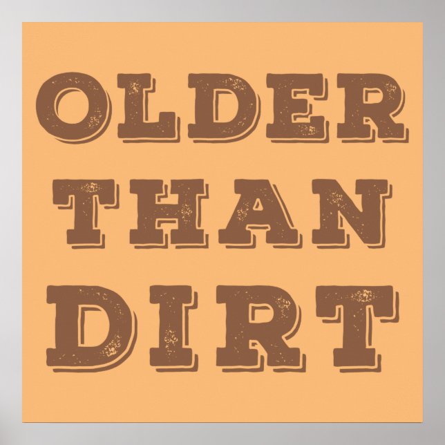 Older Than Dirt      Poster (Front)