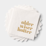 Older Wiser Hotter Foil Stamped Napkins<br><div class="desc">Celebrate in style with these elegant foil stamped napkins featuring the fun and bold phrase "Older Wiser Hotter." Perfect for milestone birthdays, these napkins are a chic and playful addition to any event. Made with premium materials and available in a luxurious foil finish, they add a touch of sophistication to...</div>
