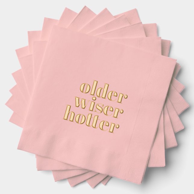 Older Wiser Hotter Pink Napkins (Insitu (Stacked))