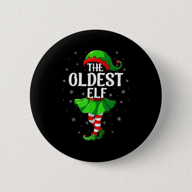 Oldest Elf Christmas Girls Women Elf Squad Xmas Fa 2 Inch Round Button (Front)