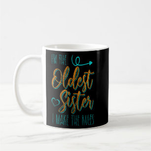 Oldest Sister I Make The Rules Matching Family Si Coffee Mug