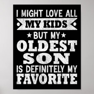 Oldest Son Is My Favourite Child Funny Fathers Day Poster