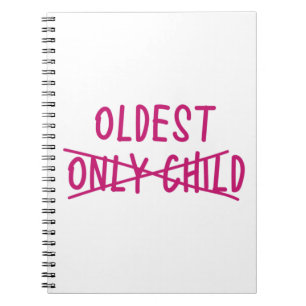 Oldest with Only Child Crossed Out Notebook