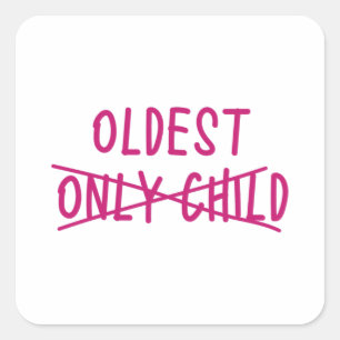 Oldest with Only Child Crossed Out Square Sticker