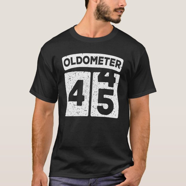 Oldometer 44 45 45th Birthday T-Shirt (Front)