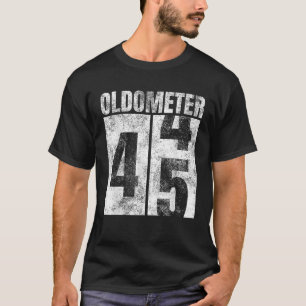 Oldometer 44 45 yrs old Man Woman Bday Graphic 45t T-Shirt