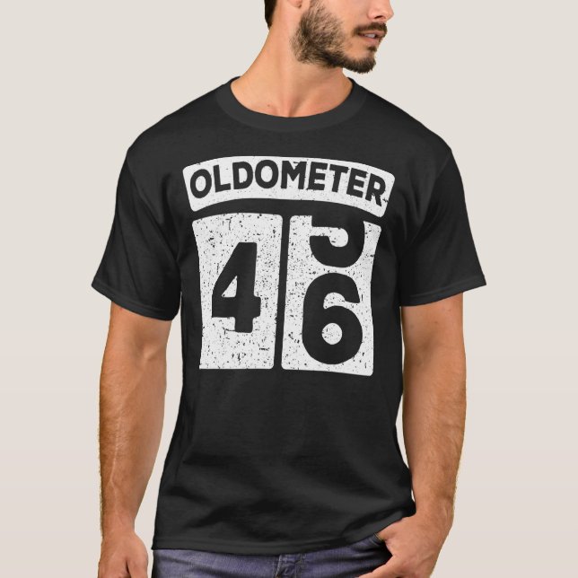 Oldometer 45 46 46th Birthday T-Shirt (Front)