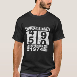 Oldometer 49 50 Born In November 1974 Funny 50th B T-Shirt