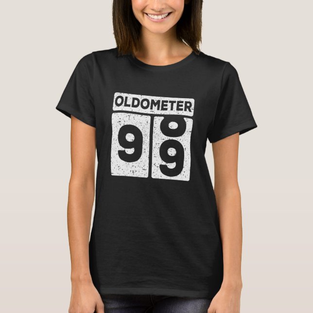 Oldometer 98 99 99th Birthday T-Shirt (Front)