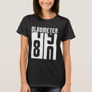 Oldometer Odometer Funny 80th Birthday 80 Years Ol T-Shirt