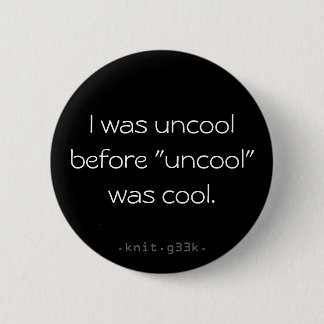 Oldschool Uncool 2 Inch Round Button