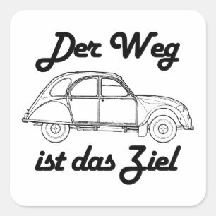 Oldtimer 2cv Der Weg ist das Ziel linienzeichnung Square Sticker