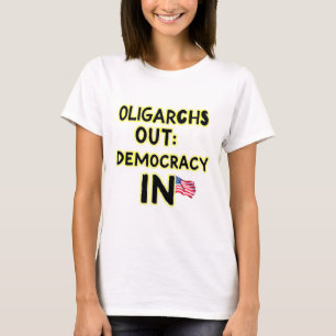 Oligarchs Out – Democracy In T-Shirt