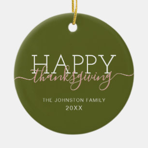 Olive green Happy thanksgiving Ceramic Ornament