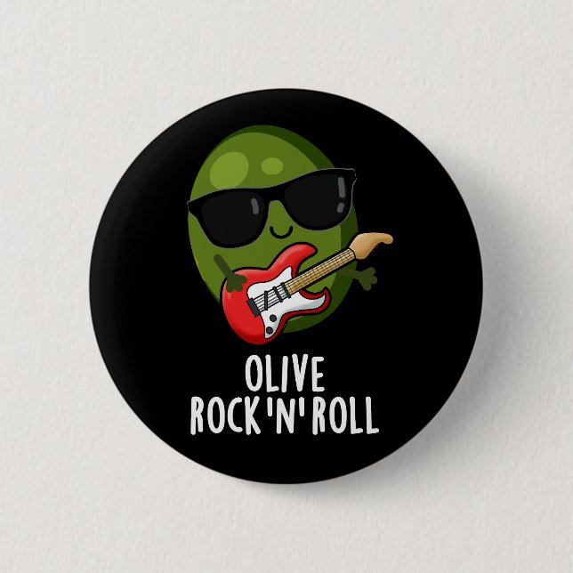 Olive Rock And Roll Funny Rocker Olive Pun Dark BG 2 Inch Round Button (Front)