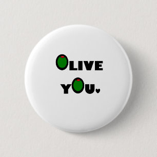 Olive you 2 inch round button