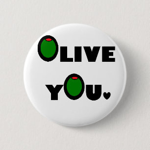 Olive you 2 inch round button