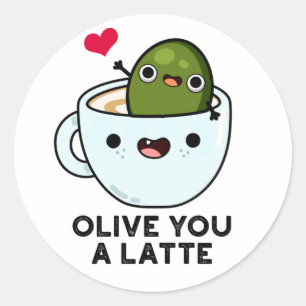 Olive You A Latte Funny Food Pun Classic Round Sticker