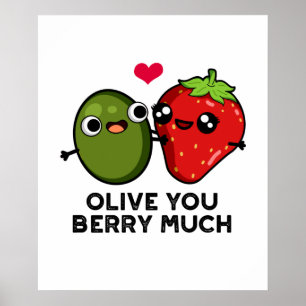 Olive You Berry Much Cute Fruit Pun Poster