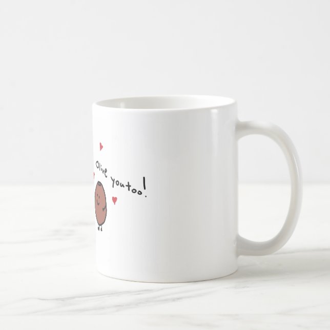 Olive You! Coffee Mug (Right)