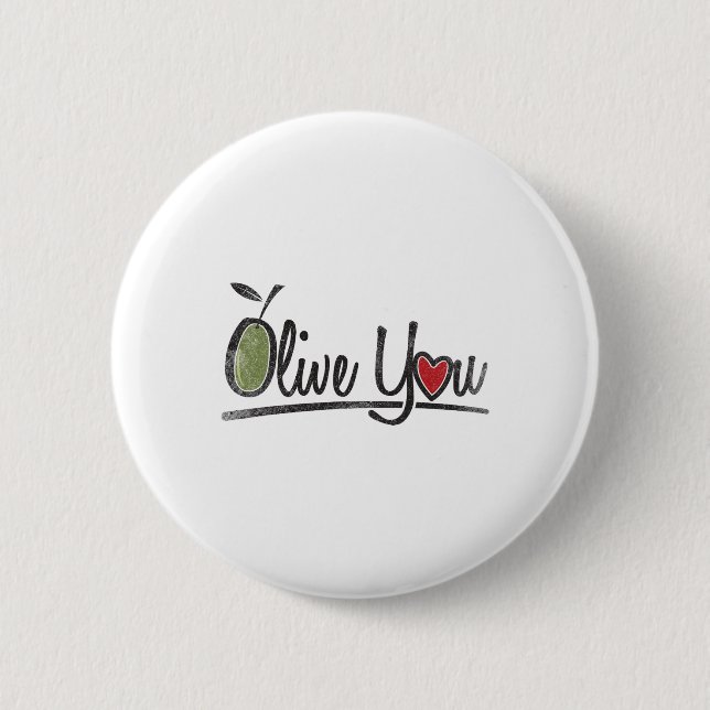 Olive You - Love Pun  2 Inch Round Button (Front)