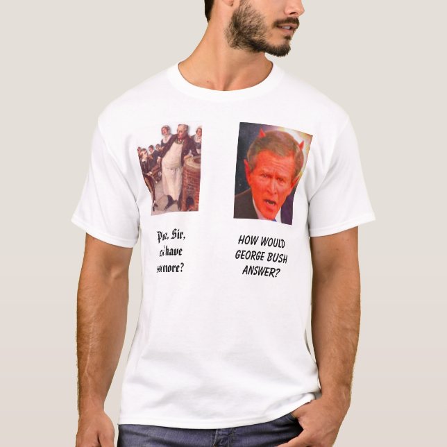 Oliver Twist, Please, Sir, can I have some more? T-Shirt (Front)