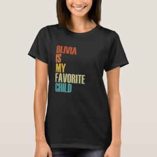 Olivia Is My Favourite Child Olivia T-Shirt