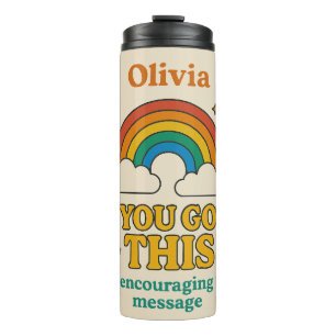 ''OLIVIA YOU GOT THIS ENCOURAGING MESSAGE'' THERMAL TUMBLER