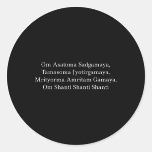 Om Asatoma Sadgamaya Meditation And Prayer Mantra  Classic Round Sticker
