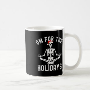 Om For The Holidays - Funny Christmas Yoga Skeleto Coffee Mug