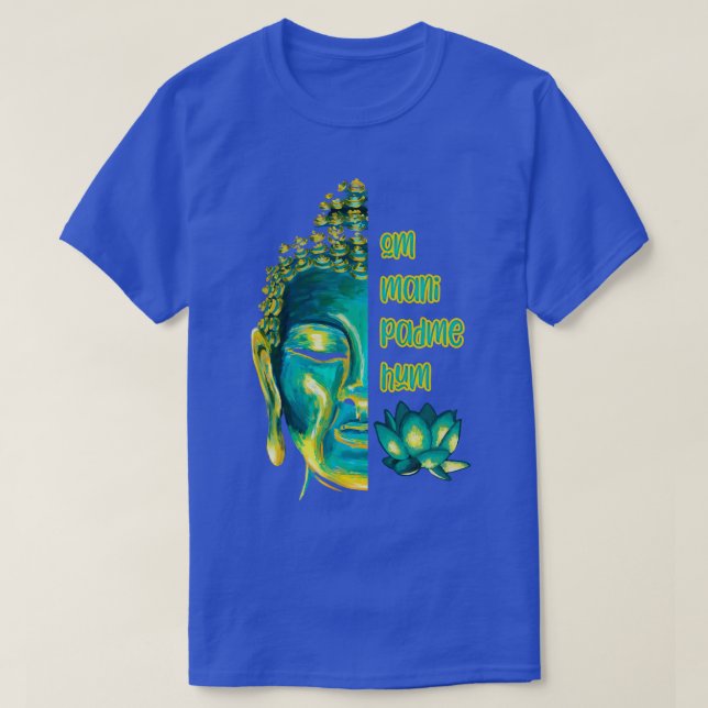 Om Mani Padme Hum Buddha Face Buddhist Mantra T-Shirt (Design Front)