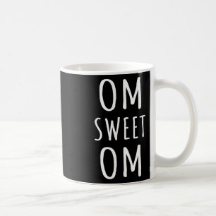 Om Sweet Om Zen Yoga Meditation Spiritual Warrior  Coffee Mug