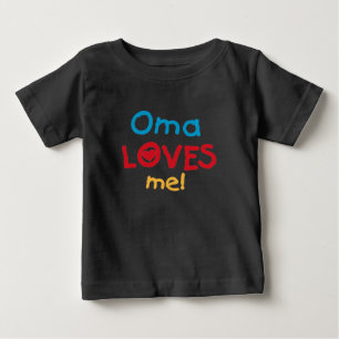 Oma Loves Me T-shirts and Gifts