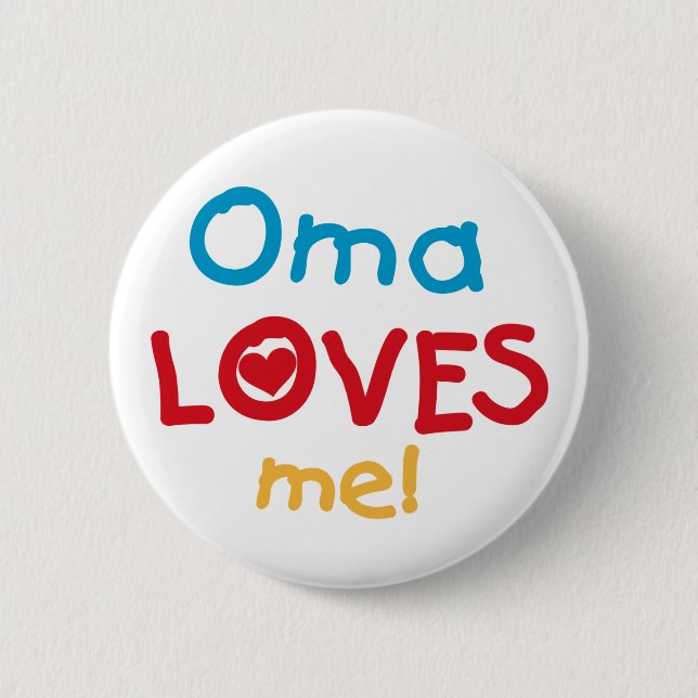 Oma Loves Me T-shirts and Gifts 2 Inch Round Button (Front)