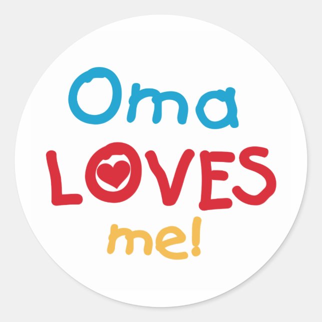 Oma Loves Me T-shirts and Gifts Classic Round Sticker (Front)