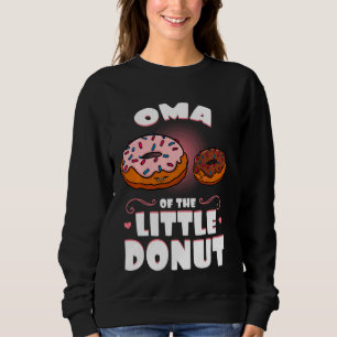 Oma Of The Little Doughnut Gender Reveal Baby Show Sweatshirt