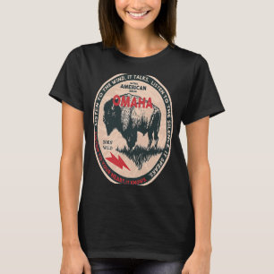 Omaha Native American Indian Born Freedom Wild Buf T-Shirt
