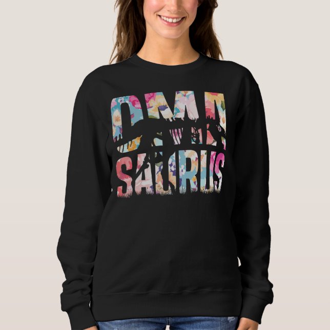 Omasaurus Rex Grandma Dinosaur Rex Oma Saurus Sweatshirt (Front)