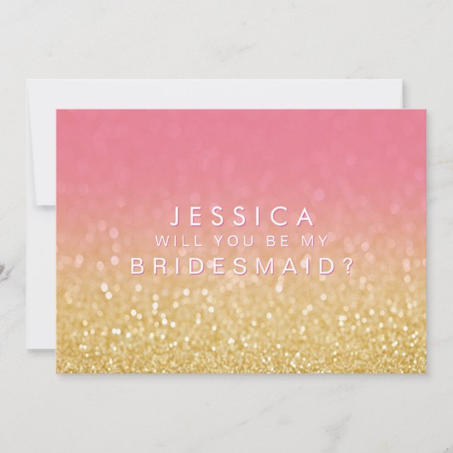 Ombre Pink Gold Will You Be My Bridesmaid Glitter Invitation (Front)
