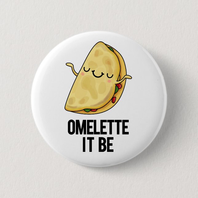 Ome-lette It Be Cute Omelette Pun 2 Inch Round Button (Front)