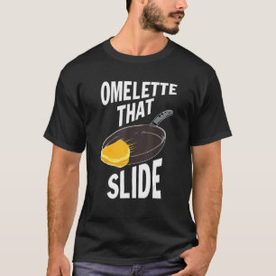 Omelette That Slide Apparel T-Shirt
