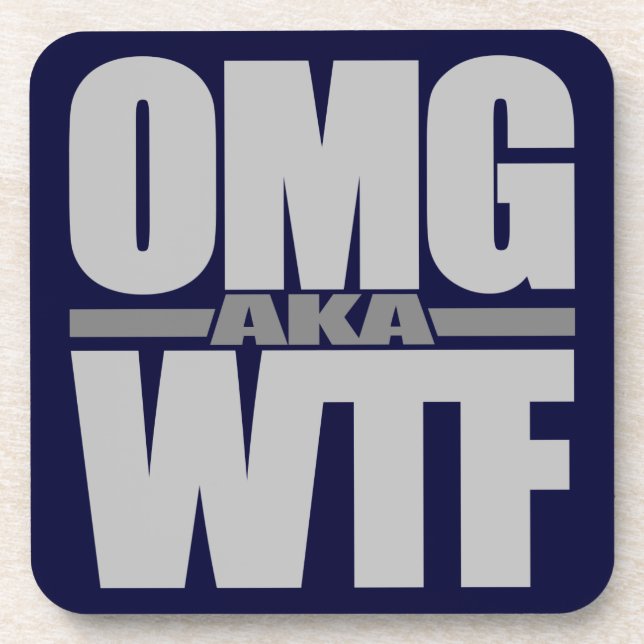 OMG aka WTF custom coasters (Front)
